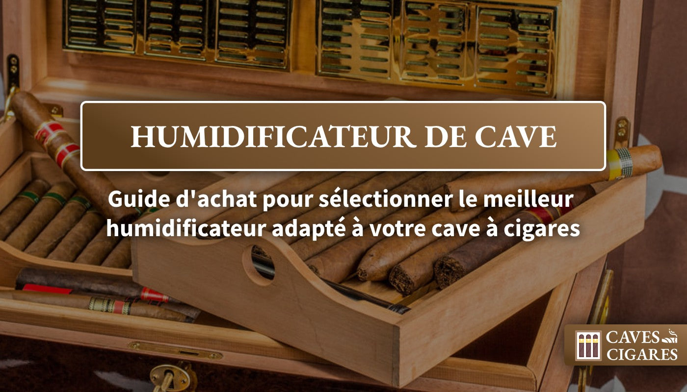 cigares, cave à cigares, humidificateur de cave, guide d'achat humidificateur